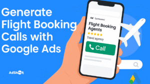 Generate Flight Booking Calls with Google Ads